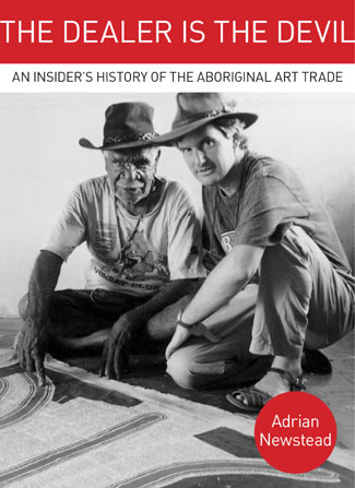 Just as the Aboriginal art market appears to be hitting one of its most fragile phases, a new book by gallerist and occasional past Australian Art Sales Digest contributor Adrian Newstead provides a timely defence of some of the strategies that have been put in place to sustain it, writes Terry Ingram